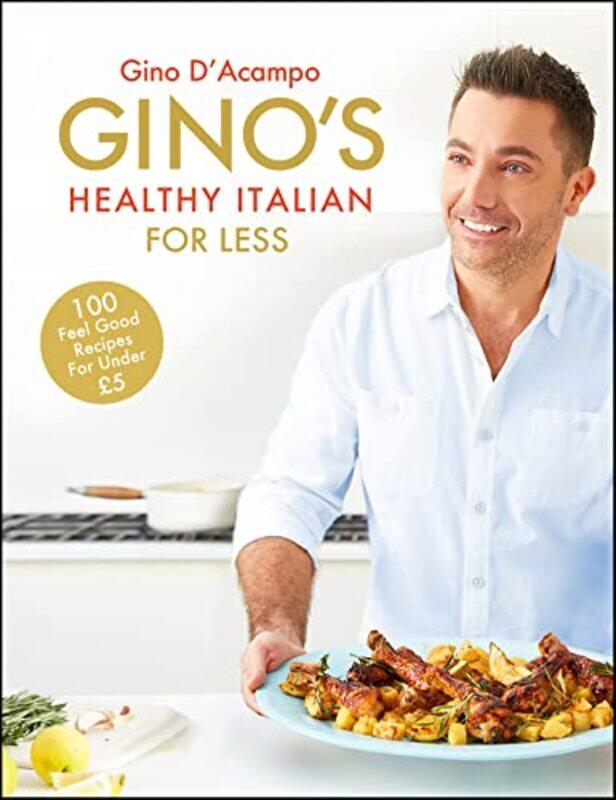 

Ginos Healthy Italian For Less by Gino D'Acampo-Hardcover