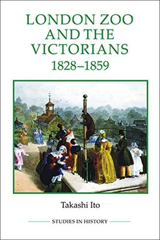 

London Zoo and the Victorians 18281859 by Takashi Ito-Paperback