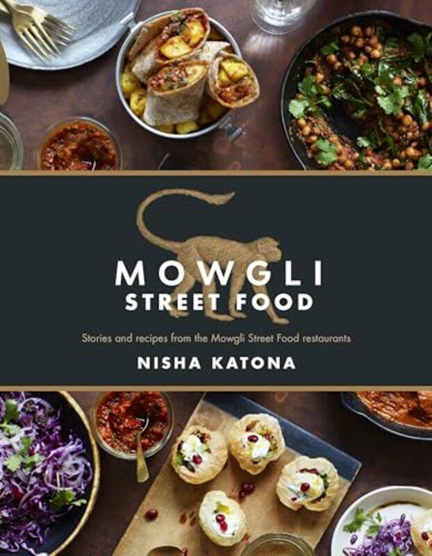 

Mowgli Street Food By Katonah Nisha - Hardcover