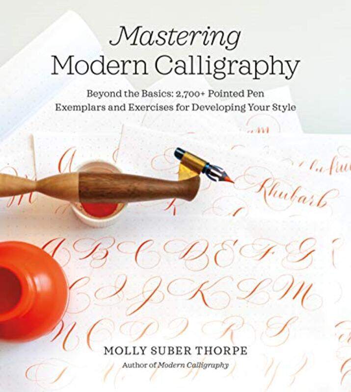 

Mastering Modern Calligraphy By Suber Thorpe Molly - Paperback