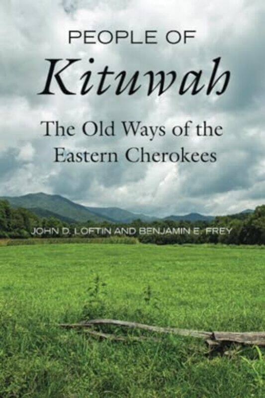 

People of Kituwah by John D LoftinBenjamin E Frey-Paperback