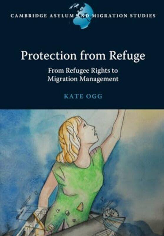 

Protection from Refuge by Kate Australian National University, Canberra Ogg-Paperback