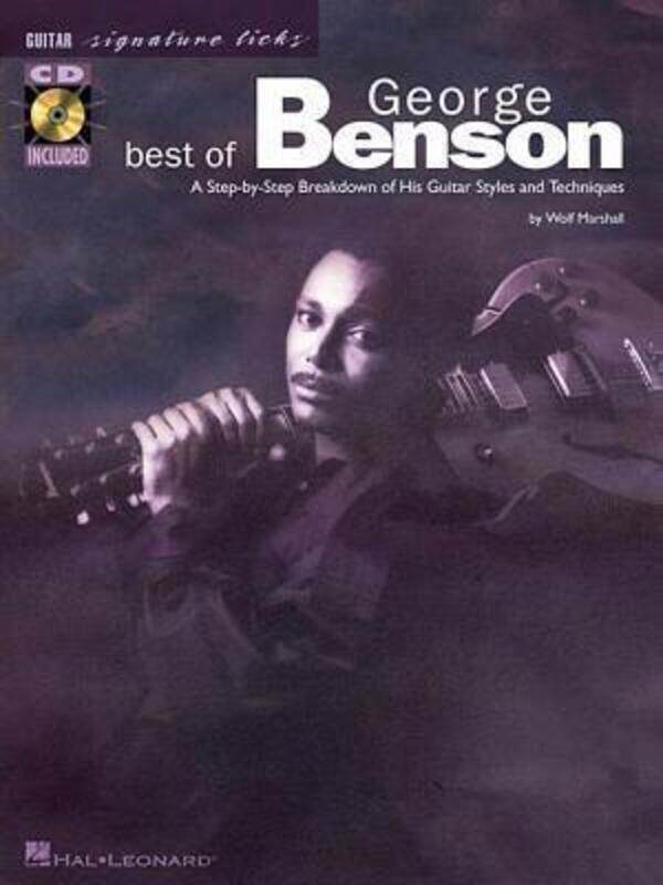 

Best of George Benson: A Step-by-Step Breakdown of His Guitar Styles and Techniques (Signature Licks.paperback,By :Wolf Marshall