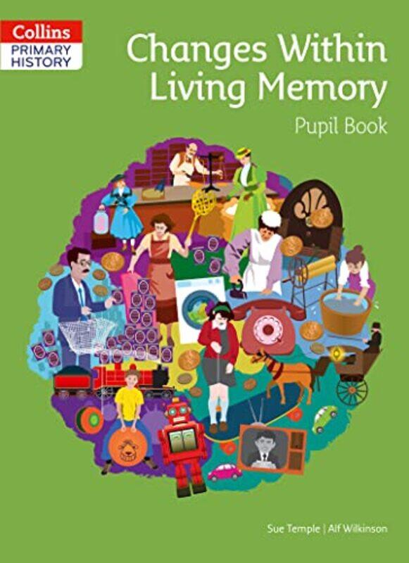 

Collins Primary History Changes Within Living Memory Pupil Book by Sue Temple..Paperback