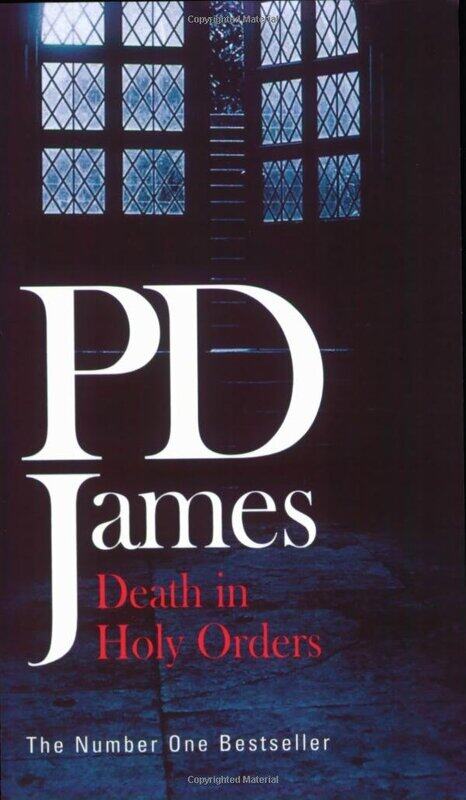 

Death in Holy Orders, Paperback Book, By: P D James