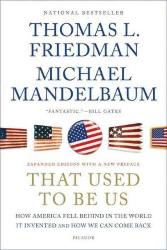 

That Used to Be Us: How America Fell Behind in the World It Invented and How We Can Come Back.paperback,By :Friedman, Thomas L - Mandelbaum, Professor