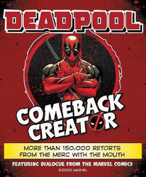 Deadpool Comeback Creator: More Than 150,000 Retorts from the Merc with the Mouth, Hardcover Book, By: Featuring Dialogue from the Marvel Comic