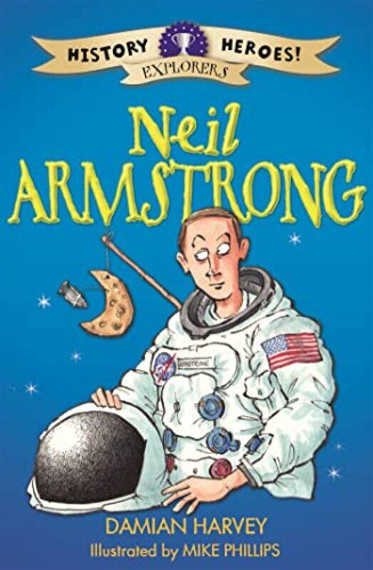 

History Heroes Neil Armstrong by Damian HarveyMike Phillips-Paperback