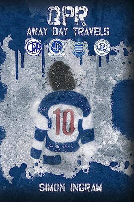 

QPR Away Day Travels by Simon Ingram-Paperback