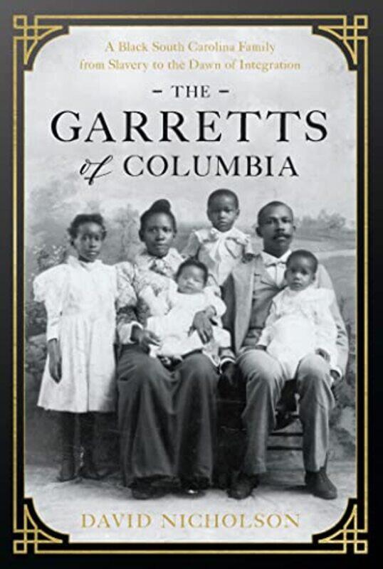 

The Garretts of Columbia by David Nicholson-Hardcover