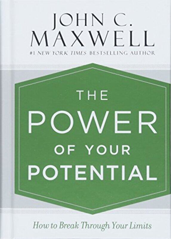 

The Power of Your Potential: How to Break Through Your Limits, Hardcover Book, By: John C. Maxwell