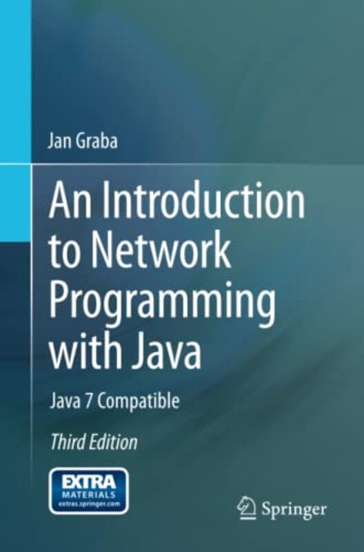 

An Introduction to Network Programming with Java by Tim D California State University Fullerton USA GreenAbbie H East Carolina University USA Brown-Pa