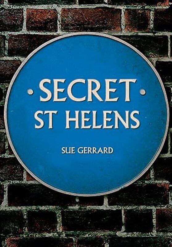 

Secret St Helens by Sue Gerrard-Paperback