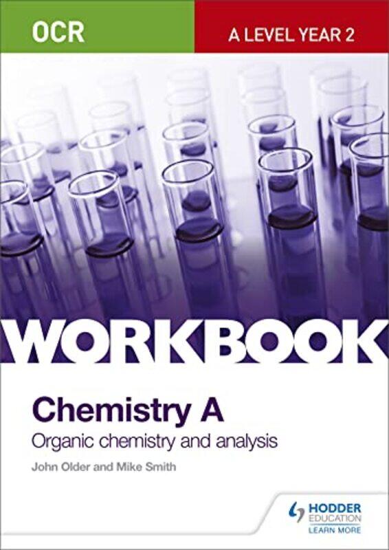 

OCR ALevel Year 2 Chemistry A Workbook Organic chemistry and analysis by Liane M Feldman-Paperback