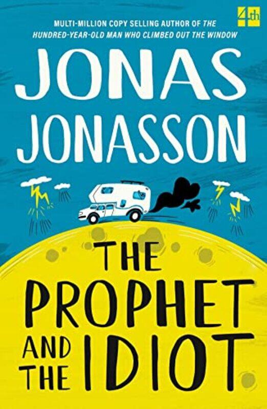 

Prophet And The Idiot,Paperback,by:Jonas Jonasson