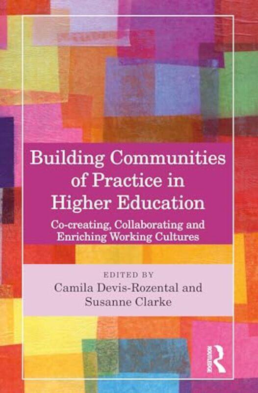 

Building Communities of Practice in Higher Education by Camila Bournemouth University, UK Devis-RozentalSusanne Rose Clarke-Paperback