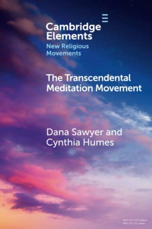 

The Transcendental Meditation Movement by Dana (Maine College of Art, USA) SawyerCynthia (Maine College of Art, Claremont McKenna College) Humes-Paper