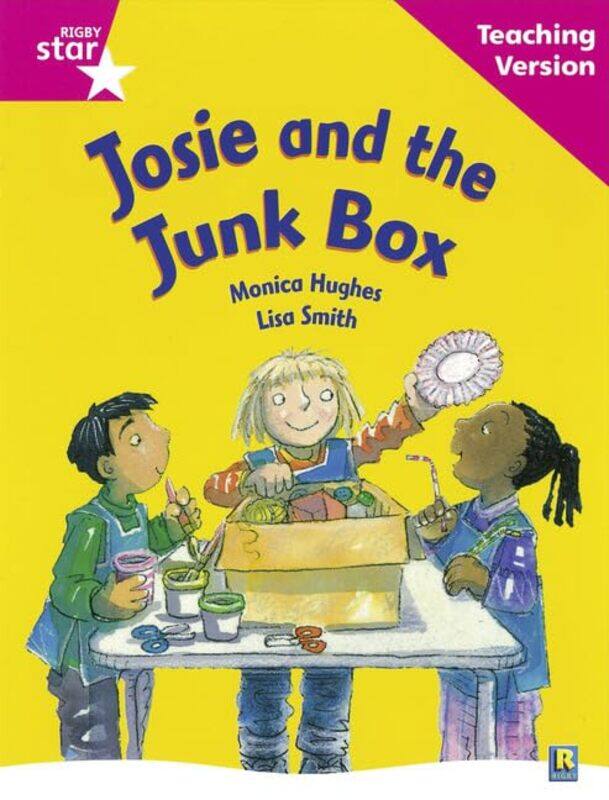 

Rigby Star Guided Reading Pink Level Josie and the Junk Box Teaching Version by Jordan Goodman-Paperback