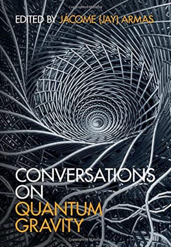 

Conversations On Quantum Gravity by Jacome (Jay) (Universiteit van Amsterdam) Armas-Hardcover