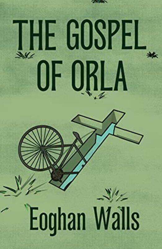 

The Gospel of Orla by Eoghan Walls-Paperback