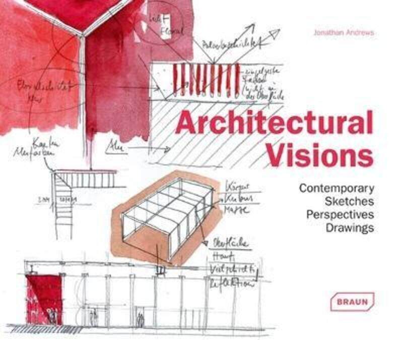 

Architectural Visions: Contemporary Sketches, Perspectives, Drawings.Hardcover,By :Jonathan Andrews