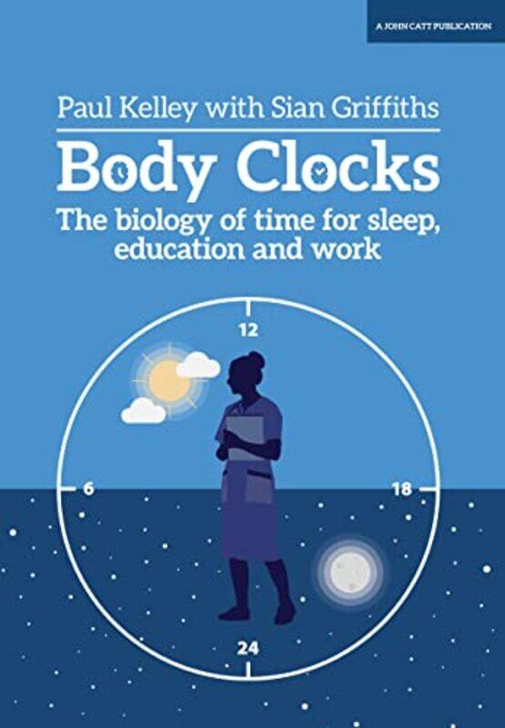 

Body Clocks by Paul KirschnerCarl Wellington College UK HendrickJim Heal-Paperback