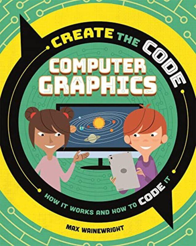 

Create the Code Computer Graphics by Mark BearBarry ConnorsMichael A Paradiso-Hardcover