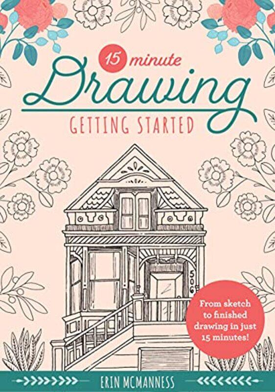 

15 Minute Drawing Getting Started By Mcmanness Erin - Paperback