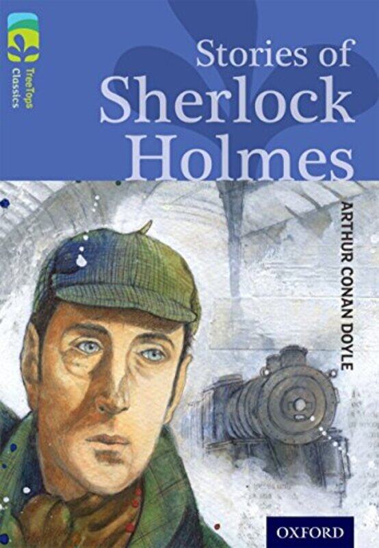 

Oxford Reading Tree Treetops Classics Level 17 Stories Of Sherlock Holmes By Conan Doyle, Arthur - Millum, Trevor - Bellwood, Shirley - Paperback