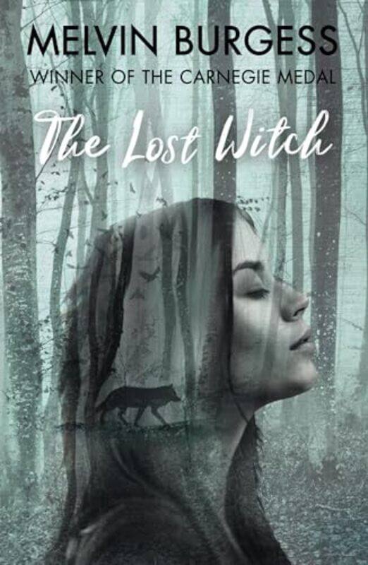 

The Lost Witch by Melvin Burgess-Paperback