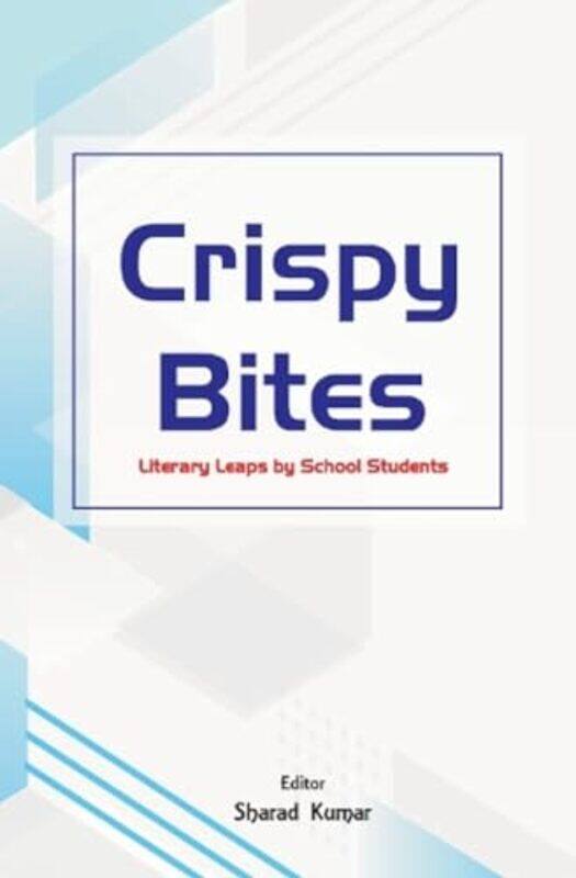 

Crispy Bites by Sharad Kumar-Paperback