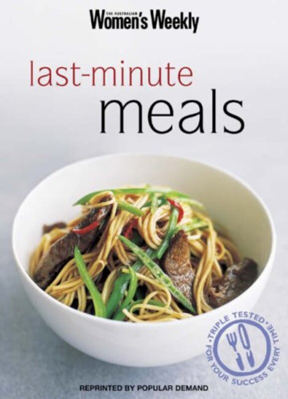 Last-minute Meals ("Australian Women's Weekly" Home Library)