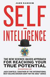 Self-Intelligence: The New Science-Based Approach for Reaching Your True Potential, Paperback Book, By: Jane Ransom