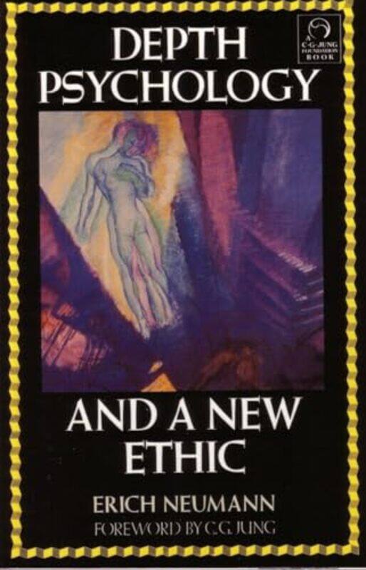 

Depth Psychology and a New Ethic by Erich Neumann-Paperback