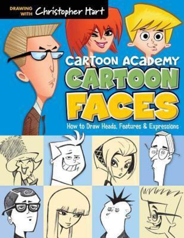 

Cartoon Faces: How to Draw Heads, Features & Expressions, Paperback Book, By: Christopher Hart