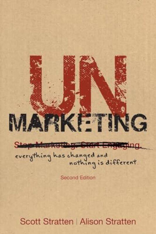 

UnMarketing by Scott StrattenAlison Stratten-Paperback