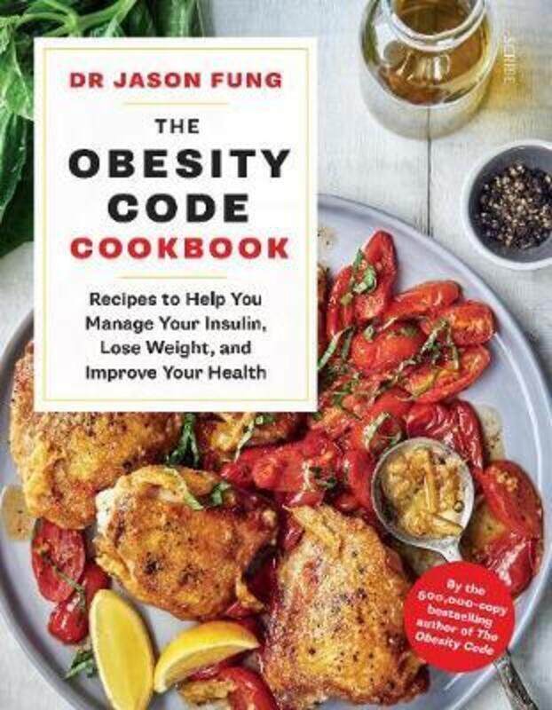 

The Obesity Code Cookbook: recipes to help you manage your insulin, lose weight, and improve your he.paperback,By :Fung, Dr Jason