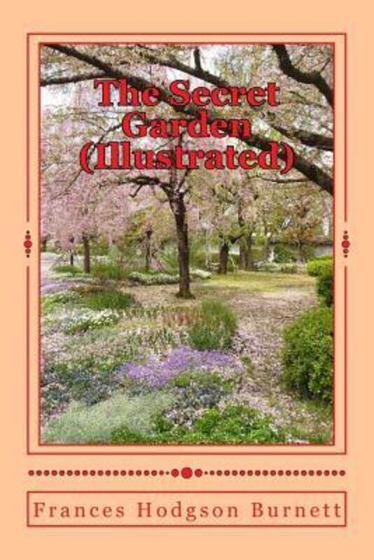 

Secret Garden (Illustrated),Paperback,ByFrances Hodgson Burnett