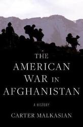American War in Afghanistan.Hardcover,By :Carter Malkasian (Special Assistant for Strategy to the Chairman of the Joint Chiefs of Staff (Gener