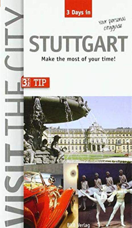 

Visit the City Stuttgart 3 Days In by Brigitte Hintzen-BohlenJohn Sykes-Paperback