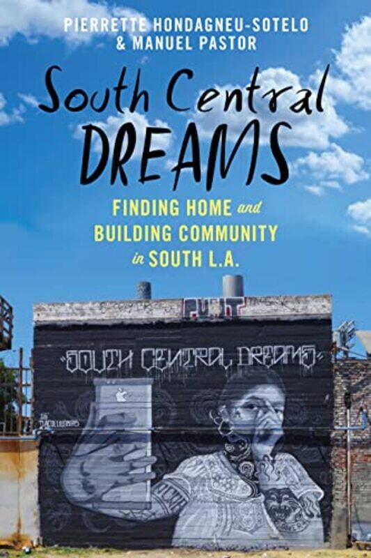 

South Central Dreams by Pierrette Hondagneu-SoteloManuel Pastor-Paperback