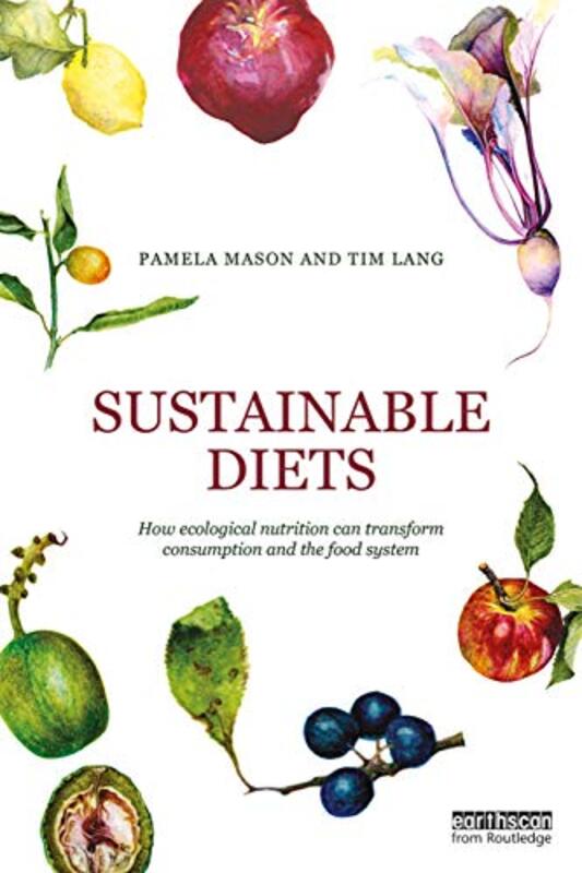 

Sustainable Diets by Pamela Independent Researcher, UK MasonTim City University London, UK Lang-Paperback