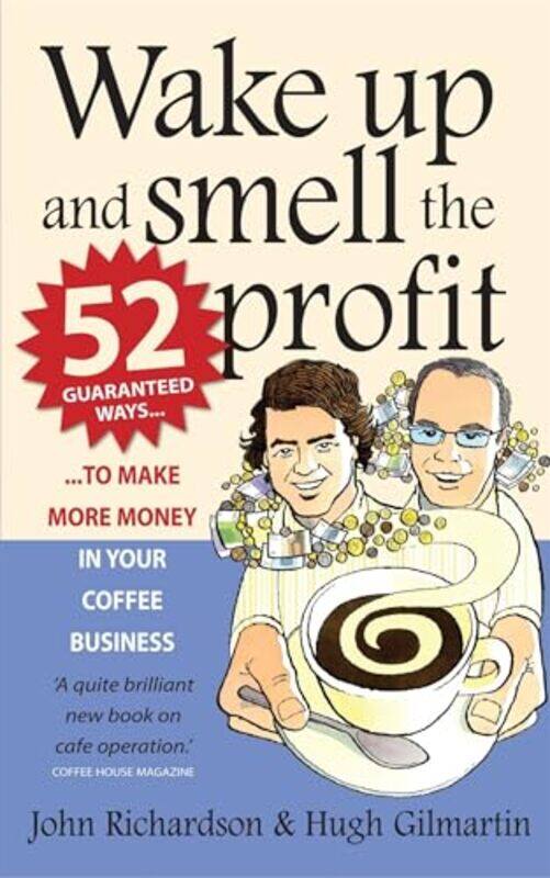 

Wake Up and Smell the Profit by Hugh GilmartinJohn Richardson-Paperback