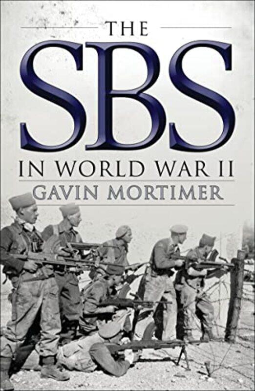 

The Sbs In World War Ii by Gavin Mortimer-Paperback