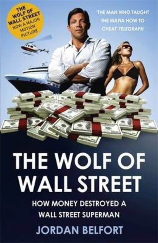 The Wolf of Wall Street, Paperback Book, By: Jordan Belfort