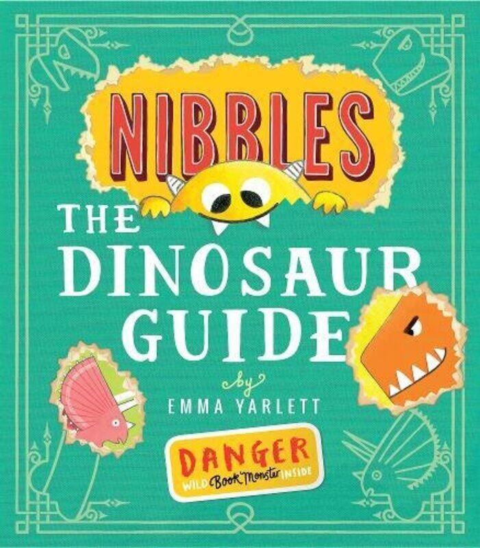 

Nibbles: The Dinosaur Guide, Paperback, By: Emma Yarlett