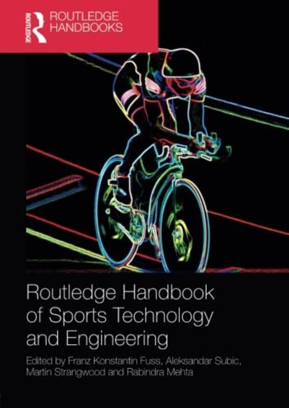 

Routledge Handbook of Sports Technology and Engineering by Kenny McGovern-Paperback