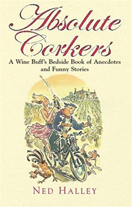 

Absolute Corkers by Ned Halley-Paperback