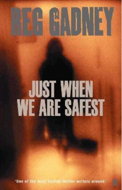 

Just When We Are Safest.paperback,By :Reg Gadney