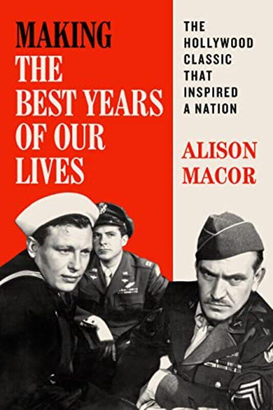 

Making The Best Years of Our Lives by Alison Macor-Paperback
